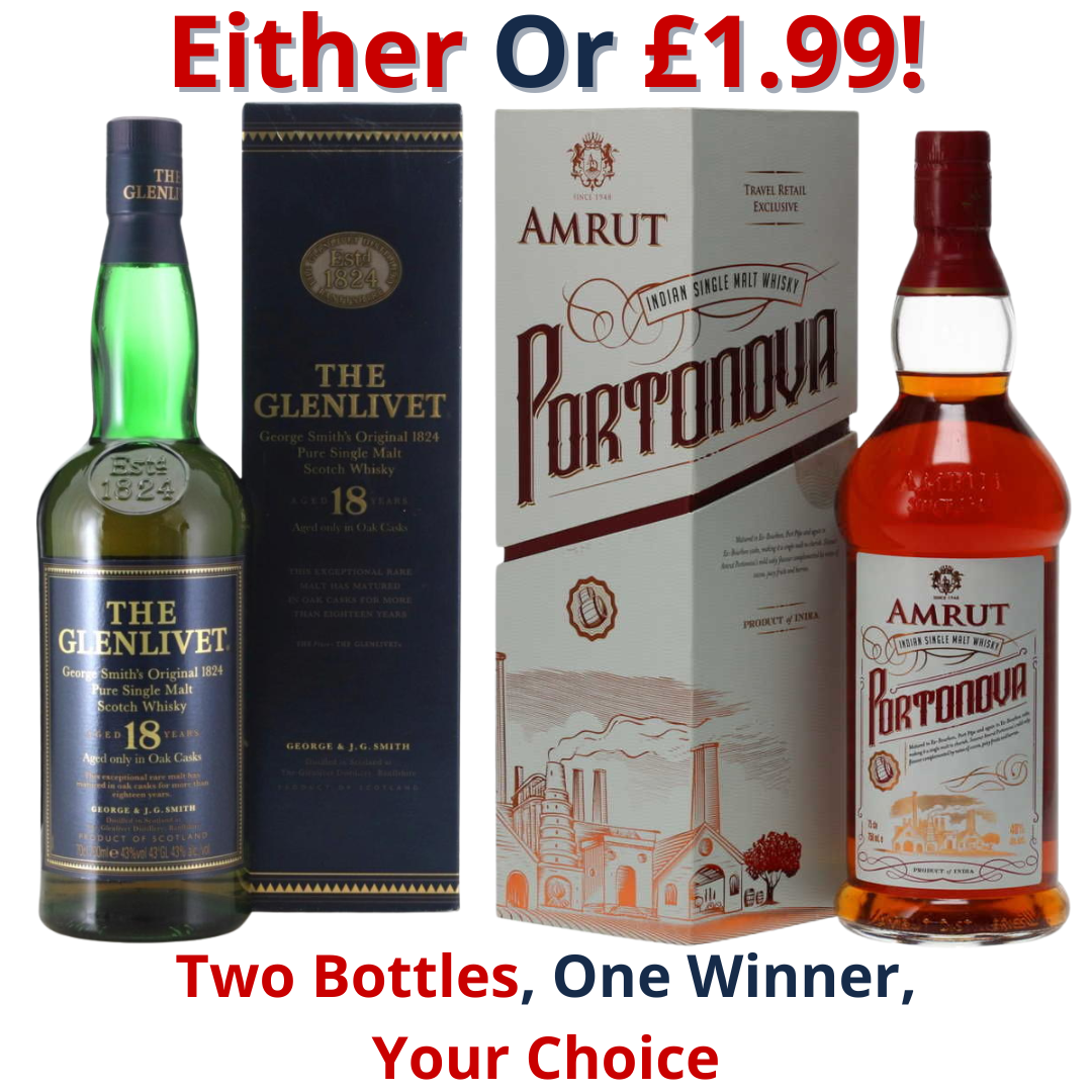 Either Or Glenlivet 18 Year Old Batch Reserve or Amrut Portonova Batch No.4 | 2671!